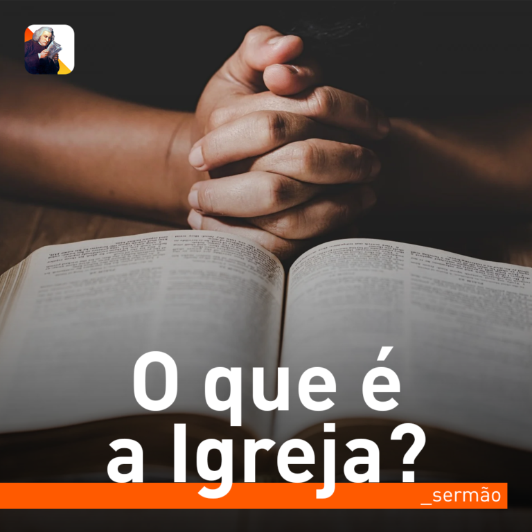 o que é a igreja sermão