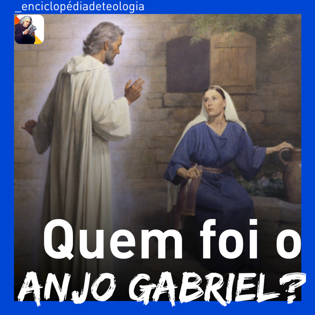 Quem Foi O Anjo Gabriel Teolocurso 